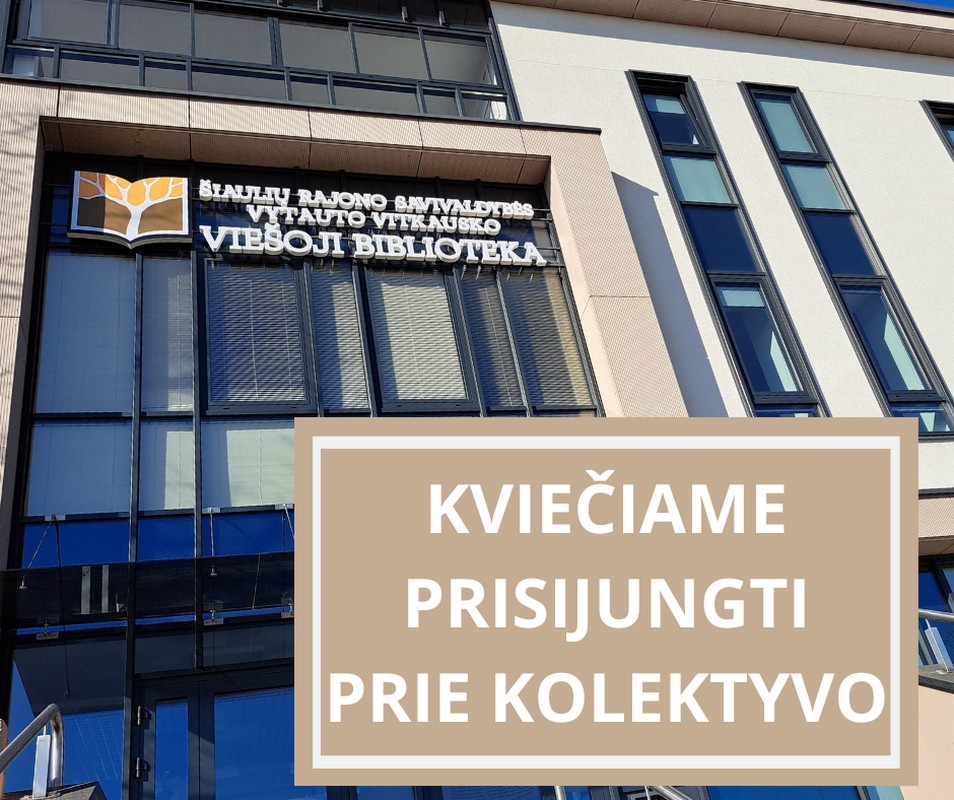 Šiaulių rajono savivaldybės Vytauto Vitkausko viešosios bibliotekos pastatas su užrašu „Kviečiame prisijungti prie kolektyvo“.